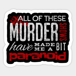 Funny Serial Killer Quote Sticker